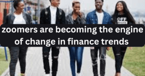 Generation Z फाइनेंस ट्रेंड में बदलाव का इंजन बन रहा है ज़ूमर्स