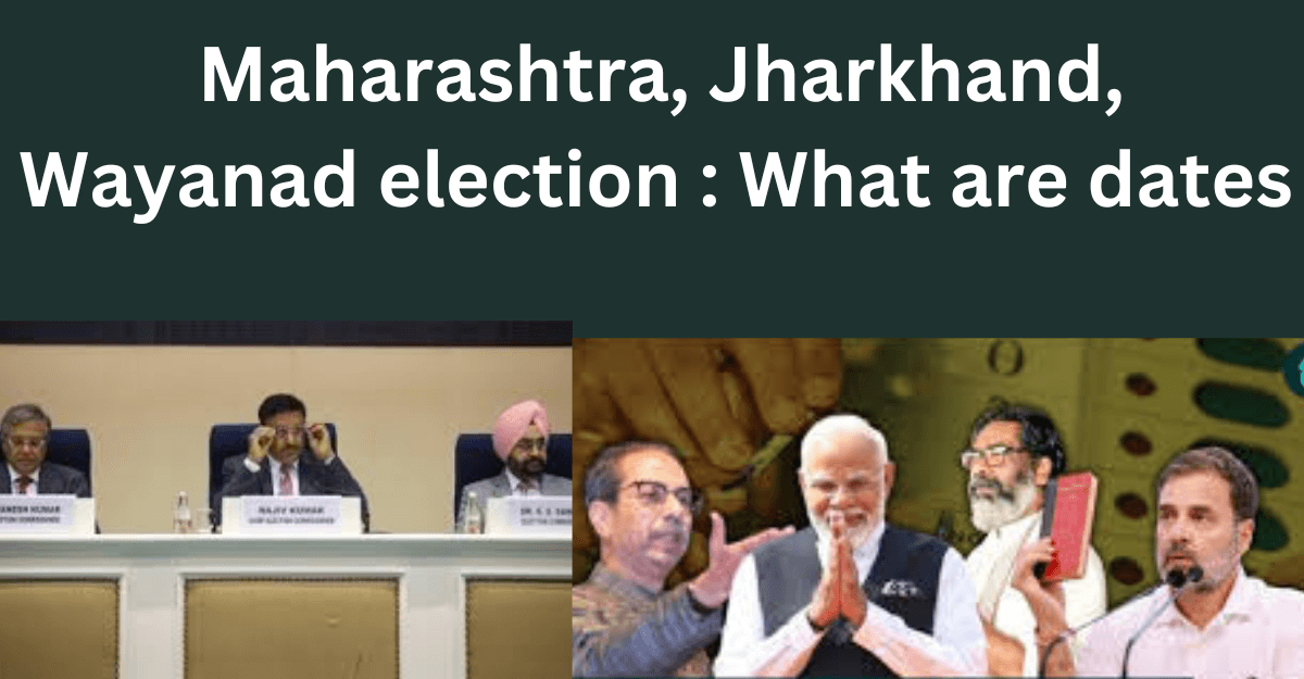 Maharashtra Jharkhand election : What are dates