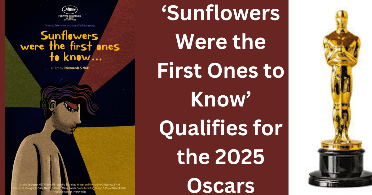‘Sunflowers Were the First Ones to Know’ Qualifies for the 2025 Oscars